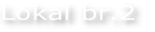 Lokal br.2